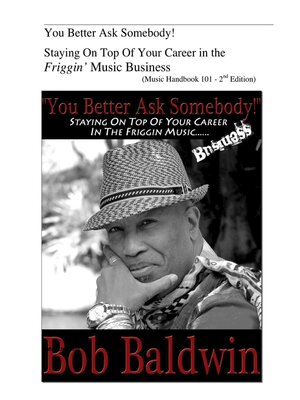 cover image of You Better Ask Somebody!: Staying On Top of Your Career in the Friggin Music Business
